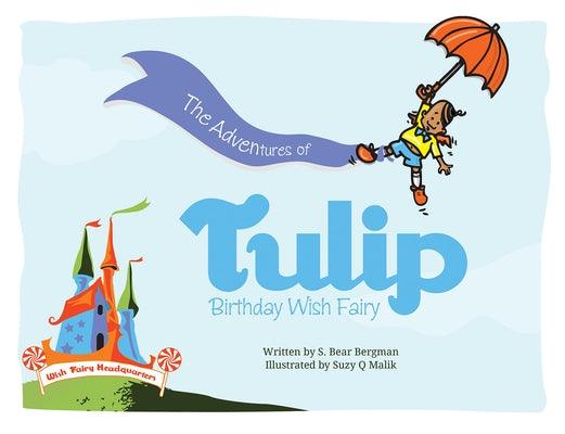 The Adventures of Tulip, Birthday Wish Fairy by Bergman, S. Bear