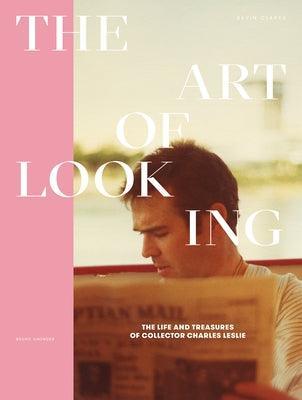 The Art of Looking: The Life and Treasures of Collector Charles Leslie - Sapphic Society