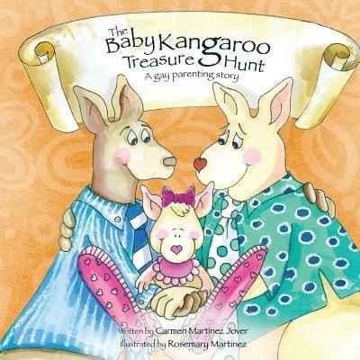 The Baby Kangaroo Treasure Hunt, a gay parenting story by Martinez-Jover, Carmen