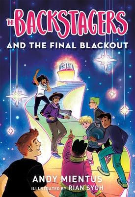 The Backstagers and the Final Blackout (Backstagers #3) by Mientus, Andy