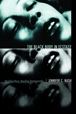 The Black Body in Ecstasy: Reading Race, Reading Pornography - Sapphic Society