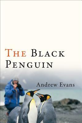 The Black Penguin by Evans, Andrew