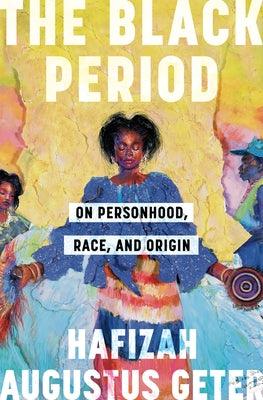 The Black Period: On Personhood, Race, and Origin - Sapphic Society