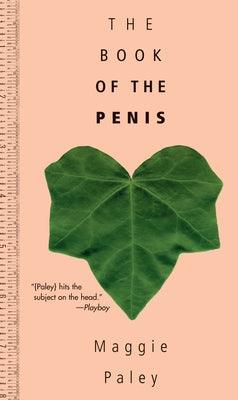 The Book of the Penis by Paley, Maggie