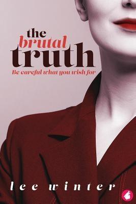 The Brutal Truth by Winter, Lee