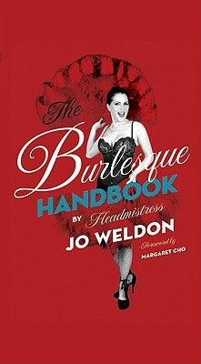 The Burlesque Handbook by Weldon, Jo