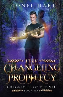 The Changeling Prophecy by Hart, Lionel