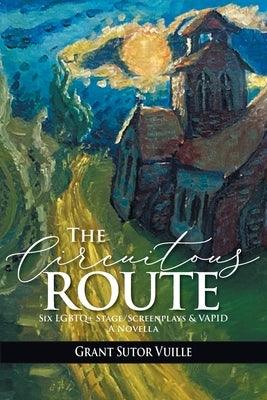 The Circuitous Route by Vuille, Grant Sutor