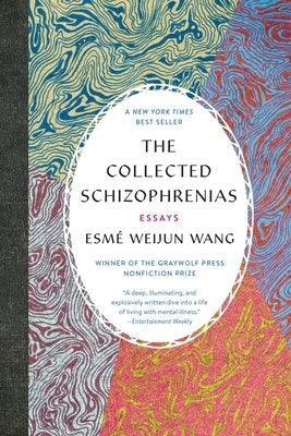 The Collected Schizophrenias: Essays - Sapphic Society