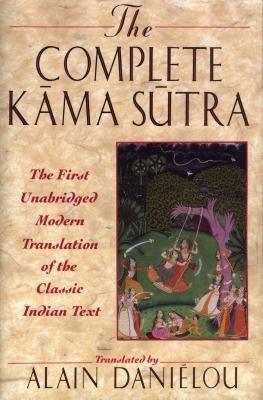 The Complete Kama Sutra: The First Unabridged Modern Translation of the Classic Indian Text - Sapphic Society