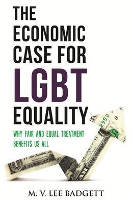 The Economic Case for Lgbt Equality: Why Fair and Equal Treatment Benefits Us All - Sapphic Society