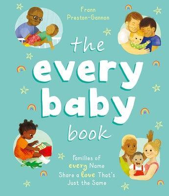 The Every Baby Book: Families of Every Name Share a Love That's Just the Same - Sapphic Society