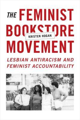 The Feminist Bookstore Movement: Lesbian Antiracism and Feminist Accountability - Sapphic Society