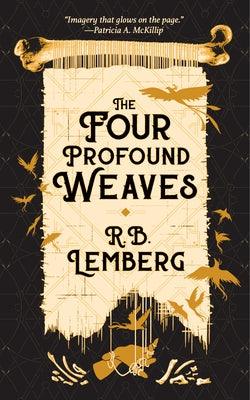 The Four Profound Weaves by Lemberg, R. B.