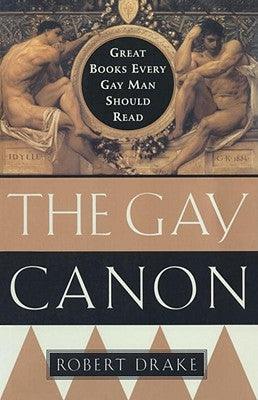 The Gay Canon by Drake, Robert