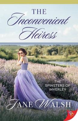 The Inconvenient Heiress by Walsh, Jane