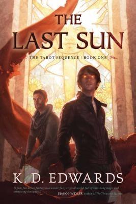 The Last Sun by Edwards, K. D.