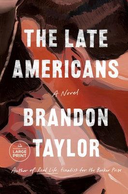 The Late Americans by Taylor, Brandon