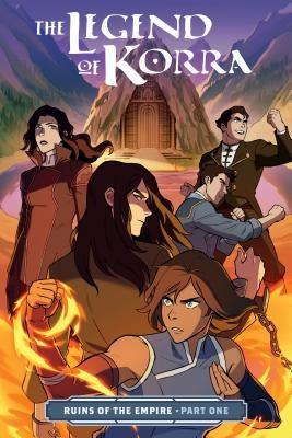 The Legend of Korra: Ruins of the Empire Part One by DiMartino, Michael Dante