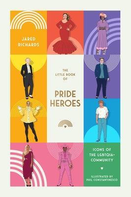 The Little Book of Pride Heroes: Icons of the Lgbtqia+ Community - Sapphic Society