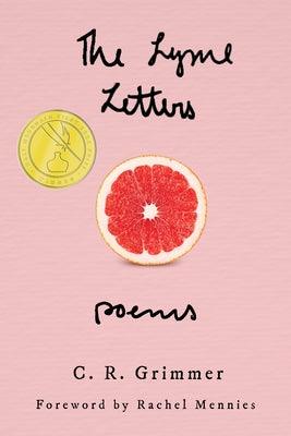 The Lyme Letters: Poems by Grimmer, C. R.