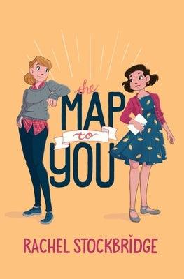 The Map to You by Stockbridge, Rachel