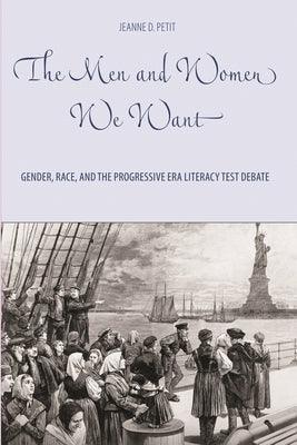 The Men and Women We Want: Gender, Race, and the Progressive Era Literacy Test Debate - Sapphic Society