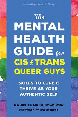 The Mental Health Guide for Cis and Trans Queer Guys: Skills to Cope and Thrive as Your Authentic Self - Sapphic Society