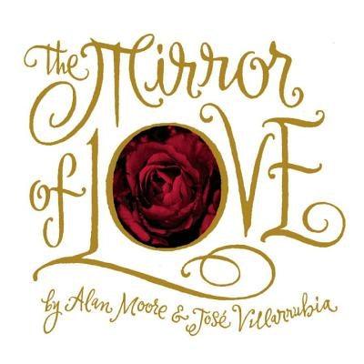 The Mirror of Love by Moore, Alan