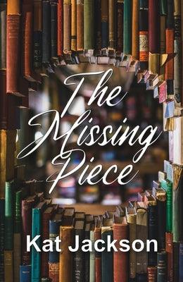 The Missing Piece by Jackson, Kat