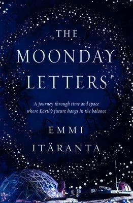 The Moonday Letters by It&#228;ranta, Emmi