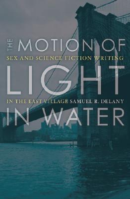 The Motion of Light in Water: Sex and Science Fiction Writing in the East Village - Sapphic Society