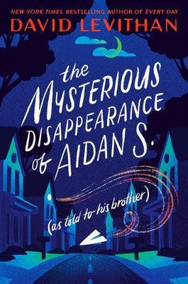 The Mysterious Disappearance of Aidan S. (as Told to His Brother) - Sapphic Society