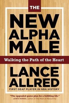 The New Alpha Male: How to Win the Game When the Rules Are Changing - Sapphic Society