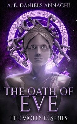 The Oath of Eve by Daniels-Annachi, A. B.