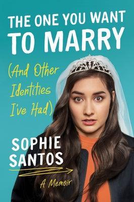 The One You Want to Marry (and Other Identities I've Had): A Memoir - Sapphic Society