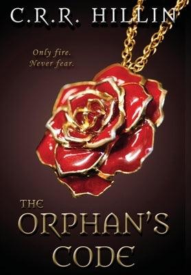 The Orphan's Code by Hillin, C. R. R.