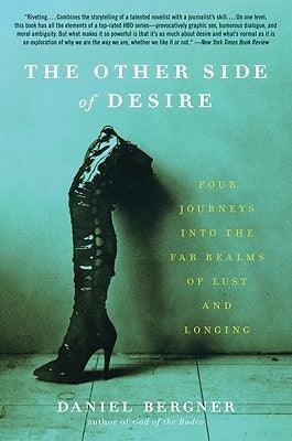 The Other Side of Desire: Four Journeys Into the Far Realms of Lust and Longing - Sapphic Society