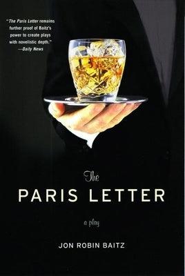 The Paris Letter: A Play by Baitz, Jon Robin