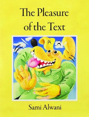 The Pleasure of the Text by Alwani, Sami