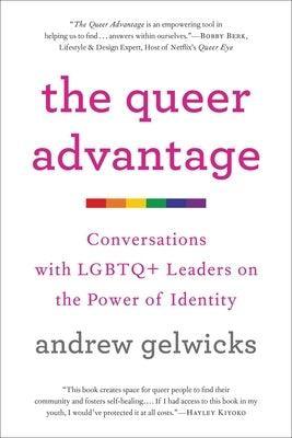 The Queer Advantage: Conversations with LGBTQ+ Leaders on the Power of Identity - Sapphic Society