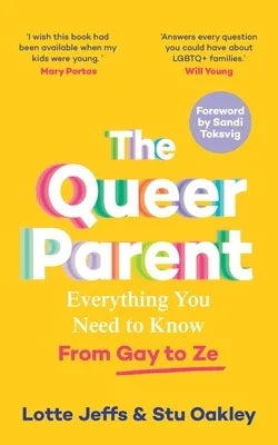 The Queer Parent: Everything You Need to Know From Gay to Ze - Sapphic Society