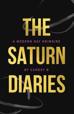 The Saturn Diaries: A Modern Day Grimoire by B, Cardsy