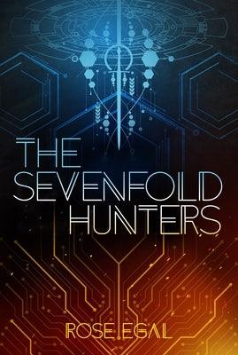 The Sevenfold Hunters by Egal, Rose