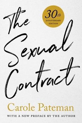 The Sexual Contract: 30th Anniversary Edition, with a New Preface by the Author - Sapphic Society