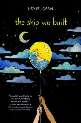 The Ship We Built by Bean, Lexie