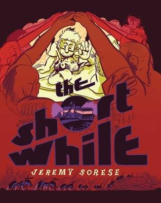 The Short While by Sorese, Jeremy