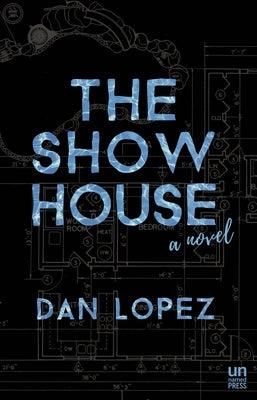 The Show House by Lopez, Dan