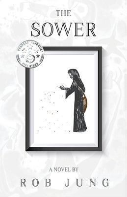 The Sower: Book Two of the Chimera Chronicles by Jung, Rob