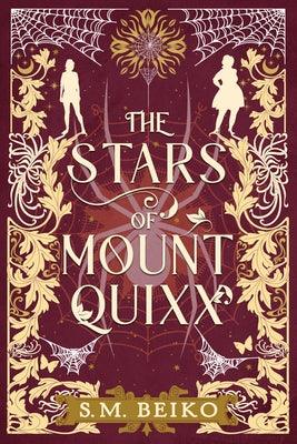 The Stars of Mount Quixx: The Brindlewatch Quintet, Book One by Beiko, S. M.